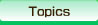 Topics